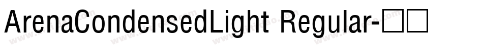 ArenaCondensedLight Regular字体转换